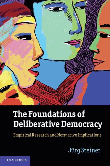 The Foundations of Deliberative Democracy 1