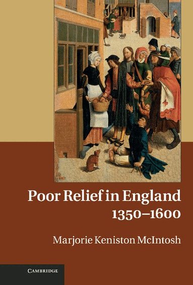 Marjorie Keniston McIntosh - Poor Relief in England, 1350-1600, Inbunden