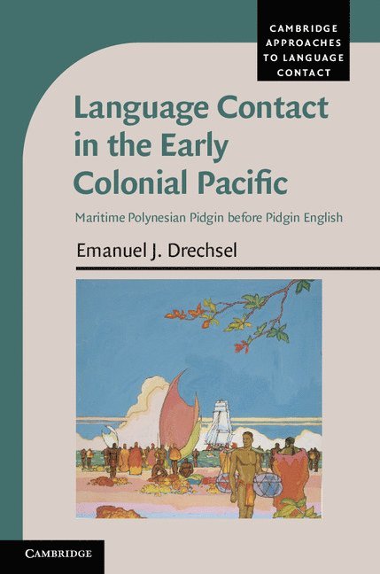 Emanuel J. Drechsel - Language Contact in the Early Colonial Pacific, Inbunden