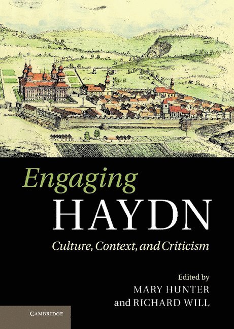 Mary Kathleen Hunter, Maine) Hunter, Mary (Bowdoin College, Richard (University of Virginia) Will, Mary Hunter, Richard Will - Engaging Haydn, Inbunden