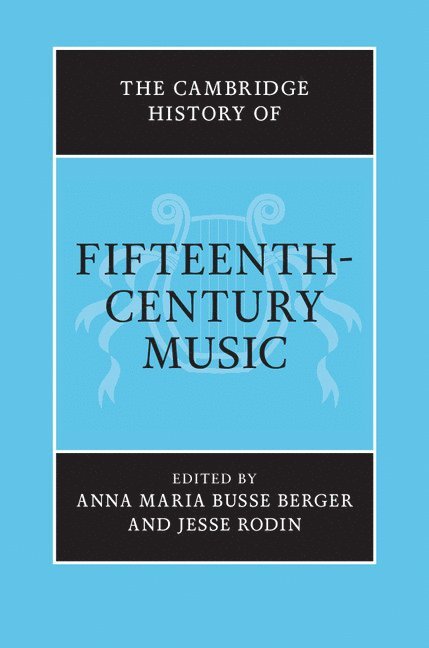 The Cambridge History of Fifteenth-Century Music 1