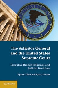 bokomslag The Solicitor General and the United States Supreme Court