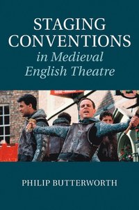 bokomslag Staging Conventions in Medieval English Theatre