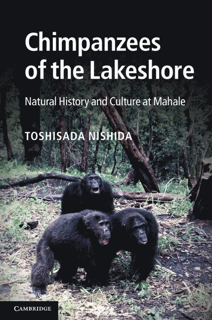Toshisada Nishida - Chimpanzees of the Lakeshore, Inbunden