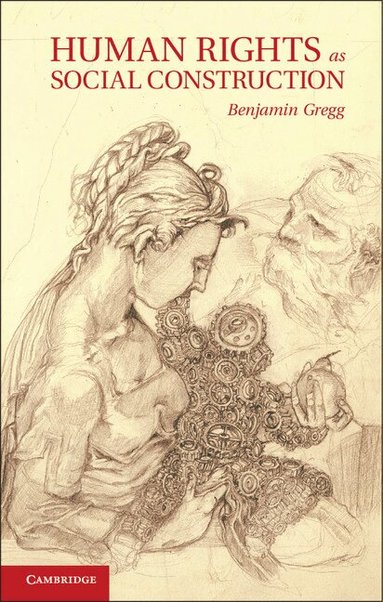 Benjamin Gregg - Human Rights as Social Construction, Inbunden