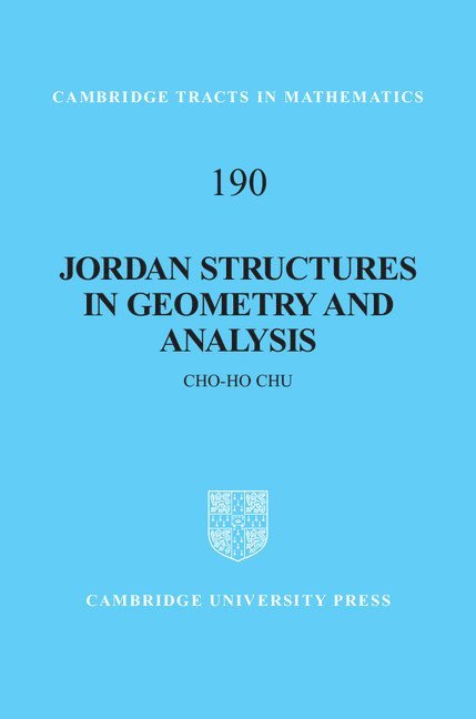 Cho-Ho (Queen Mary University of London) Chu, Cho-Ho Chu - Jordan Structures in Geometry and Analysis, Inbunden