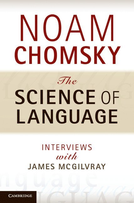 Noam Chomsky, Noam (Massachusetts Institute of Technology) Chomsky, Noam Chomsky - The Science of Language, Inbunden