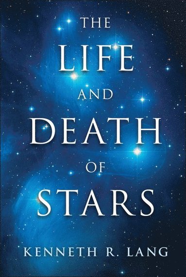 bokomslag The Life and Death of Stars