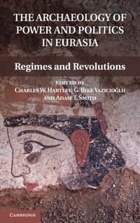 bokomslag The Archaeology of Power and Politics in Eurasia