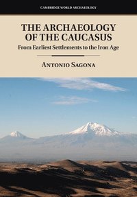 bokomslag The Archaeology of the Caucasus