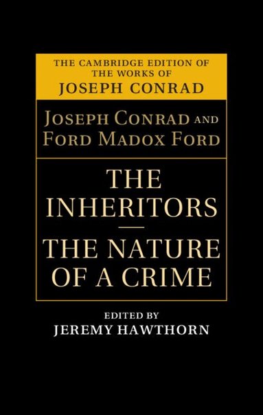 Joseph Conrad, Jeremy Hawthorn - The Inheritors and The Nature of a Crime, Inbunden