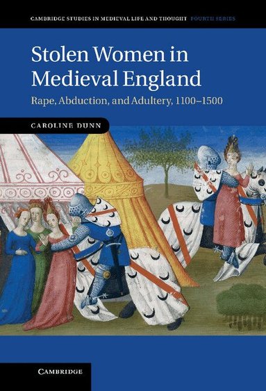 Caroline Dunn - Stolen Women in Medieval England, Inbunden