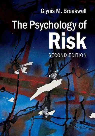Glynis M. Breakwell - The Psychology of Risk, Inbunden