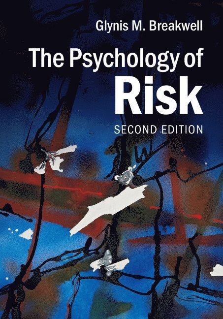 Glynis M. Breakwell, Glynis M. (University of Bath) Breakwell - The Psychology of Risk, Inbunden