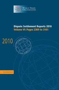 bokomslag Dispute Settlement Reports 2010: Volume 6, Pages 2369-3161