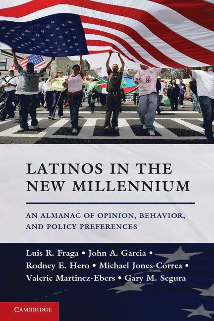 Luis R. Fraga, John A. Garcia, Rodney E. Hero, Michael Jones-Correa, Valerie Martinez-Ebers, Gary M. Segura, Luis R. (University of Washington) Fraga, Ann Arbor) Garcia, John A. (University of Michigan, Berkeley) Hero, Rodney E. (University of California, New York) Jones-Correa, Michael (Cornell University, Valerie (University of North Texas) Martinez-Ebers, California) Segura, Gary M. (Stanford University - Latinos in the New Millennium, Inbunden