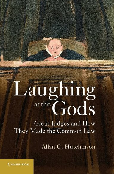 Allan C. Hutchinson - Laughing at the Gods, Inbunden