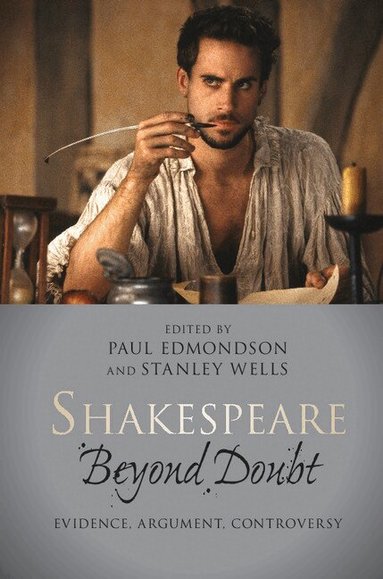 Paul Edmondson, Stanley Wells - Shakespeare beyond Doubt, Inbunden