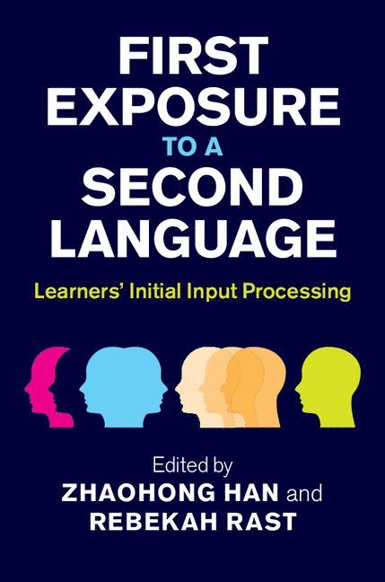 Zhaohong Han, Rebekah Rast, ZhaoHong Han - First Exposure to a Second Language, Inbunden