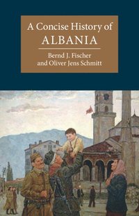 bokomslag A Concise History of Albania