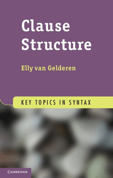 Elly van Gelderen - Clause Structure, Inbunden
