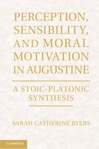 bokomslag Perception, Sensibility, and Moral Motivation in Augustine