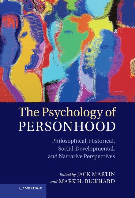 Jack Martin, Mark H. Bickhard, British Columbia) Martin, Jack (Simon Fraser University, Pennsylvania) Bickhard, Mark H. (Lehigh University - Psychology of Personhood, Inbunden