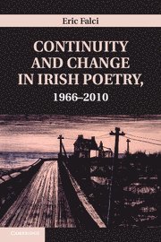 bokomslag Continuity and Change in Irish Poetry, 1966-2010