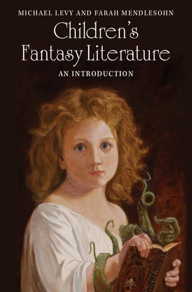 Michael Levy, Farah Mendlesohn - Children's Fantasy Literature, Inbunden