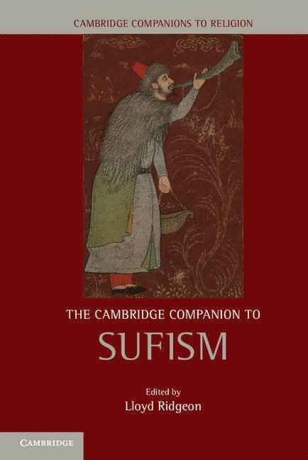 Lloyd Ridgeon, Lloyd (University of Glasgow) Ridgeon - The Cambridge Companion to Sufism, Inbunden