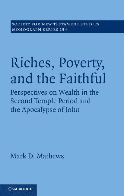 Riches, Poverty, and the Faithful 1