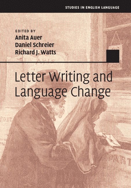 Anita Auer, Daniel Schreier, Richard J. Watts - Letter Writing and Language Change, Inbunden