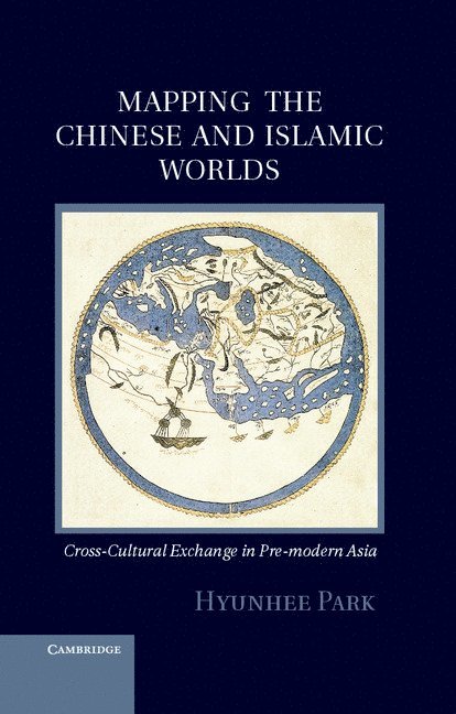 Mapping the Chinese and Islamic Worlds 1