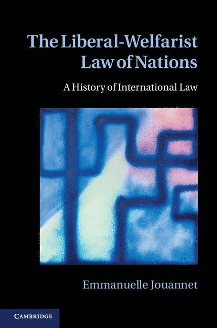 The Liberal-Welfarist Law of Nations 1