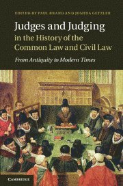 Judges and Judging in the History of the Common Law and Civil Law 1