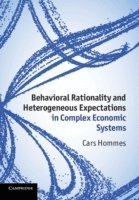 bokomslag Behavioral Rationality and Heterogeneous Expectations in Complex Economic Systems
