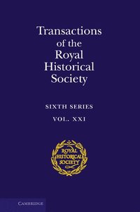 bokomslag Transactions of the Royal Historical Society: Volume 21