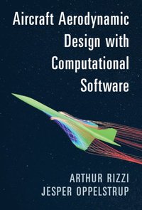 bokomslag Aircraft Aerodynamic Design with Computational Software