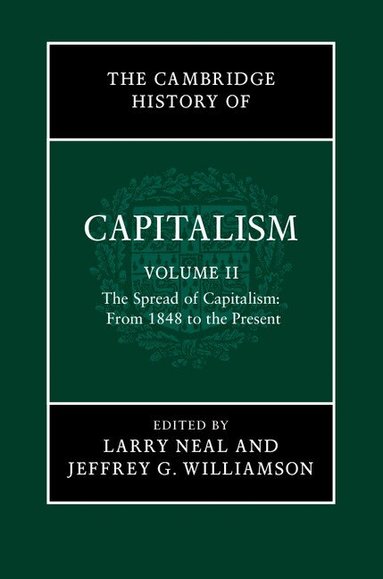 Larry Neal, Jeffrey G. Williamson - The Cambridge History of Capitalism, Inbunden