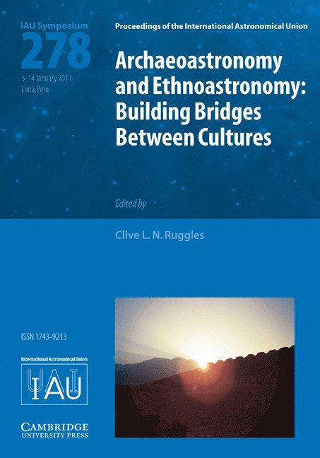 Archaeoastronomy and Ethnoastronomy (IAU S278) 1