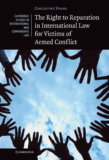 bokomslag The Right to Reparation in International Law for Victims of Armed Conflict