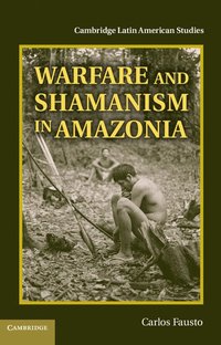 bokomslag Warfare and Shamanism in Amazonia