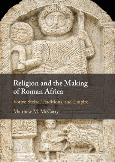 bokomslag Religion and the Making of Roman Africa