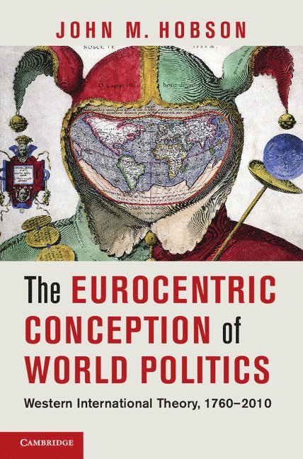 The Eurocentric Conception of World Politics 1