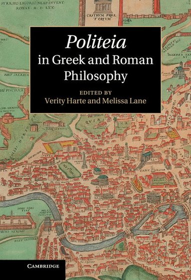 Verity Harte, Melissa Lane - Politeia in Greek and Roman Philosophy, Inbunden