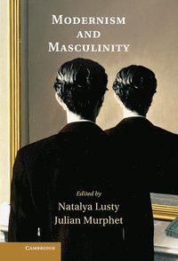 bokomslag Modernism and Masculinity