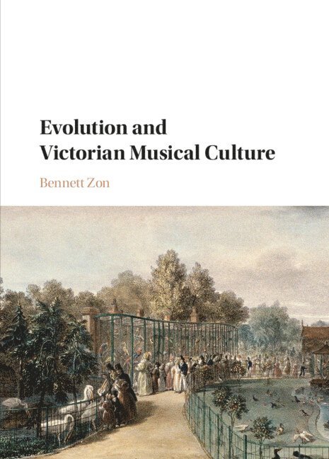 Bennett (University of Durham) Zon, Bennett Zon - Evolution and Victorian Musical Culture, Inbunden