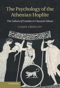 bokomslag The Psychology of the Athenian Hoplite