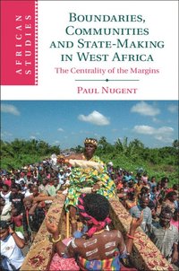 bokomslag Boundaries, Communities and State-Making in West Africa