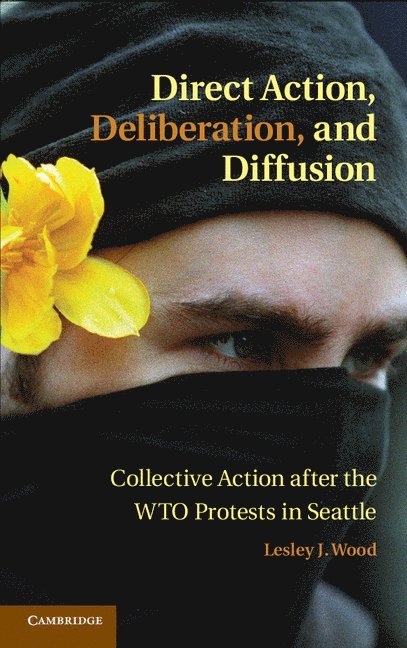 Direct Action, Deliberation, and Diffusion 1